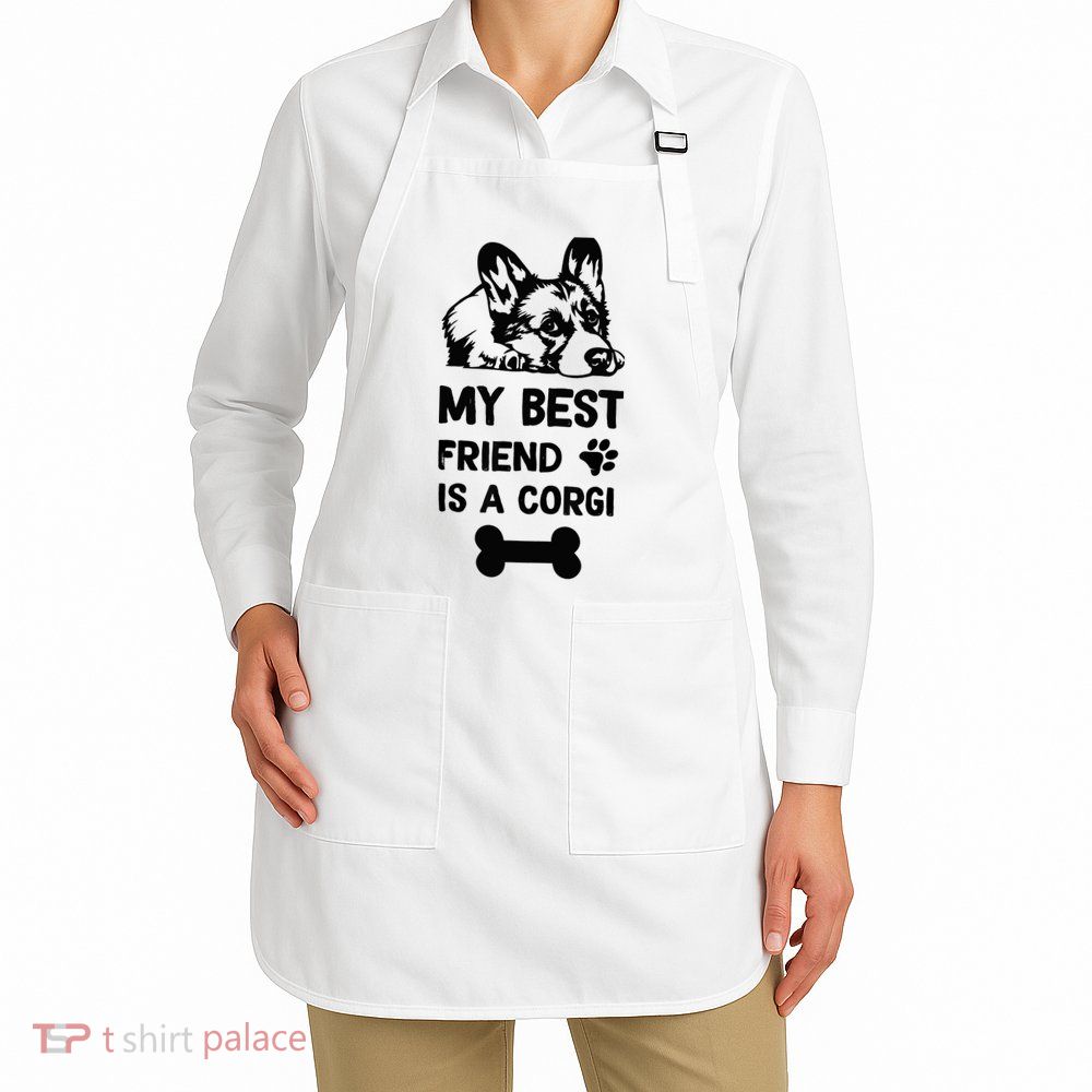 My Best Friend Is A corgi funny corgi dad corgi mom Apron