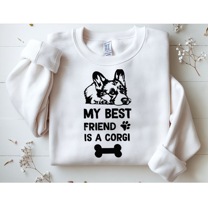 My Best Friend Is A corgi funny corgi dad corgi mom Sweatshirt