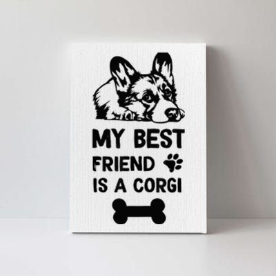 My Best Friend Is A corgi funny corgi dad corgi mom Canvas