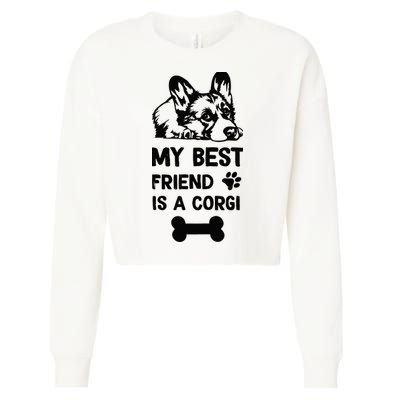 My Best Friend Is A corgi funny corgi dad corgi mom Cropped Pullover Crew