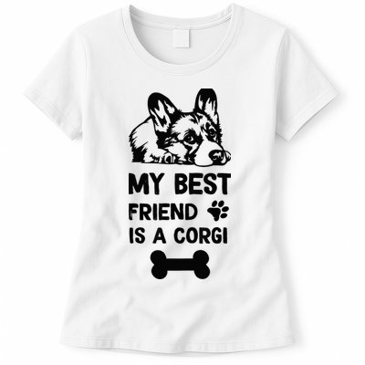 My Best Friend Is A corgi funny corgi dad corgi mom Womens T-Shirt