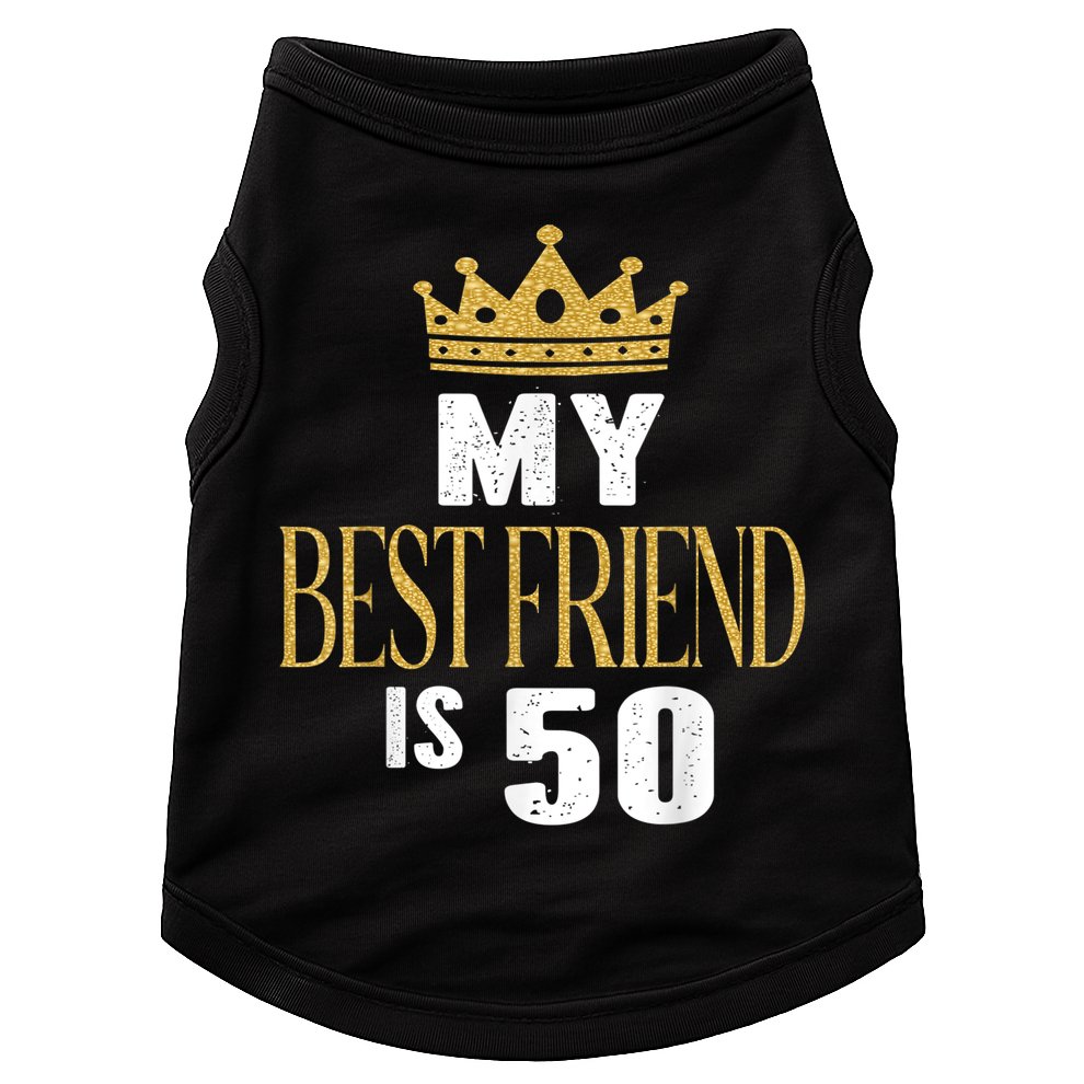 My Best Friend Is 50 Years Old 50th Birthday Party Matching Doggie Tank