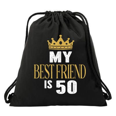 My Best Friend Is 50 Years Old 50th Birthday Party Matching Drawstring Bag