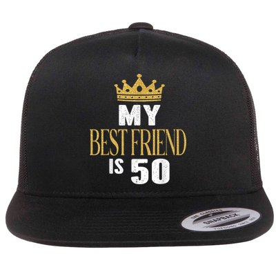 My Best Friend Is 50 Years Old 50th Birthday Party Matching Flatbill Hat