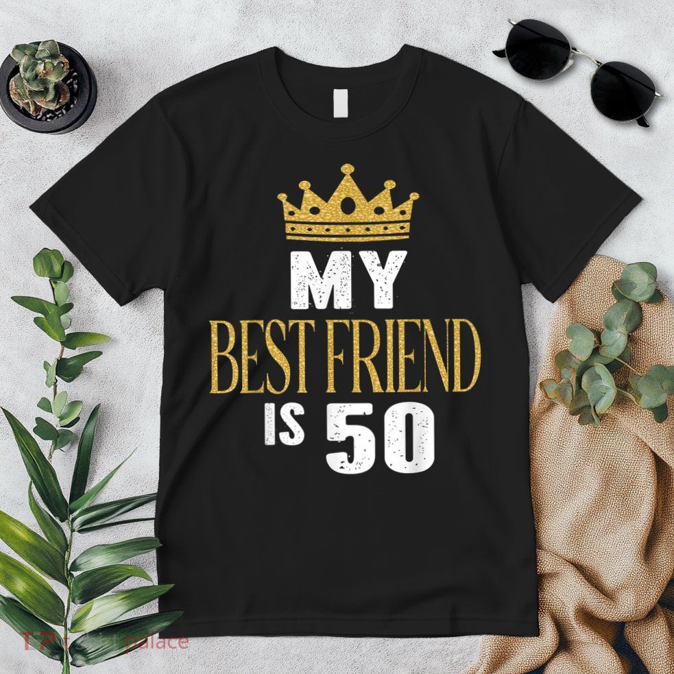 My Best Friend Is 50 Years Old 50th Birthday Party Matching Premium T-Shirt