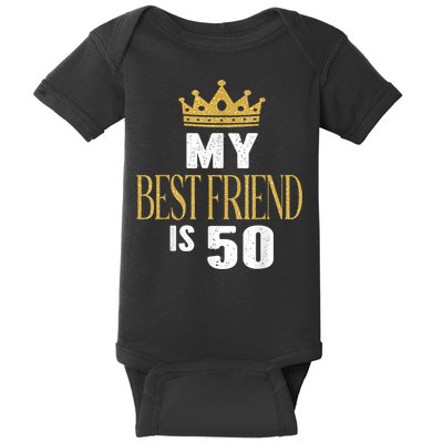 My Best Friend Is 50 Years Old 50th Birthday Party Matching Baby Bodysuit