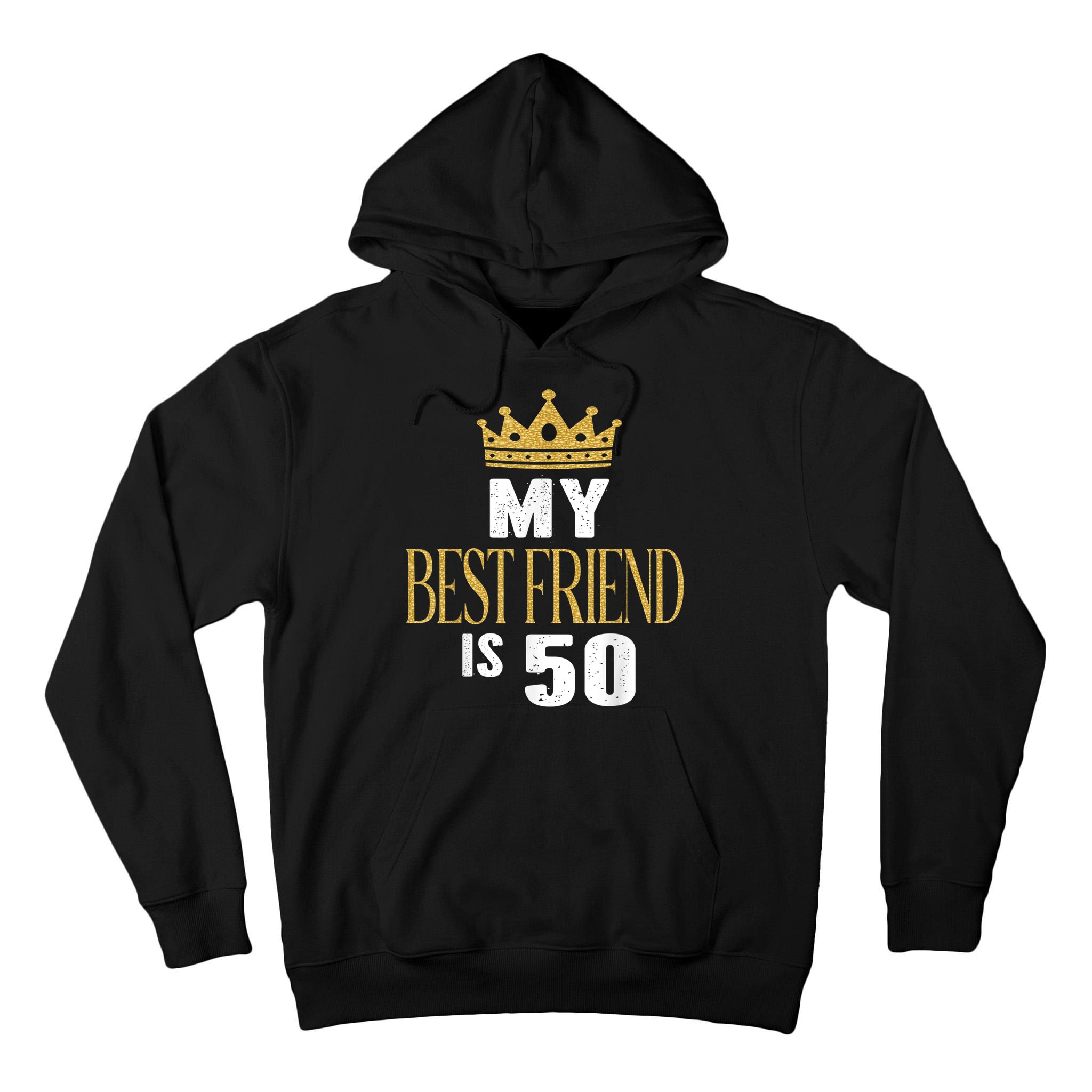 My Best Friend Is 50 Years Old 50th Birthday Party Matching Tall Hoodie