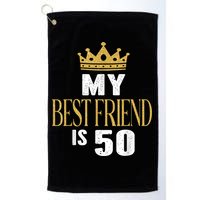 My Best Friend Is 50 Years Old 50th Birthday Party Matching Golf Towel
