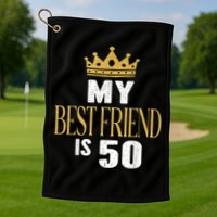 My Best Friend Is 50 Years Old 50th Birthday Party Matching Golf Towel