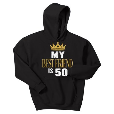 My Best Friend Is 50 Years Old 50th Birthday Party Matching Kids Hoodie