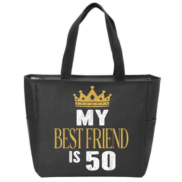 My Best Friend Is 50 Years Old 50th Birthday Party Matching Zip Tote Bag