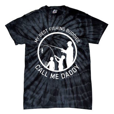 My Best Fishing Buddies Call Me Daddy FatherS Day Tie-Dye T-Shirt