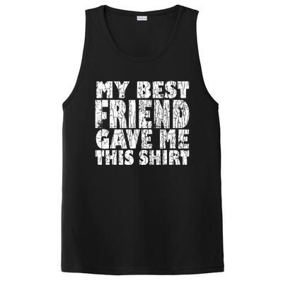 My Best Friend Gave Me This Funny BFF Bestie Graphic PosiCharge Competitor Tank