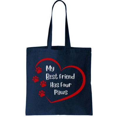 My Best Friend Has Four Paws Tote Bag