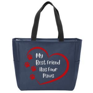 My Best Friend Has Four Paws Zip Tote Bag