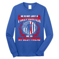 My Best Friend Is A Firefighter Hero Proud Fire Friend Gift Funny Gift Long Sleeve Shirt