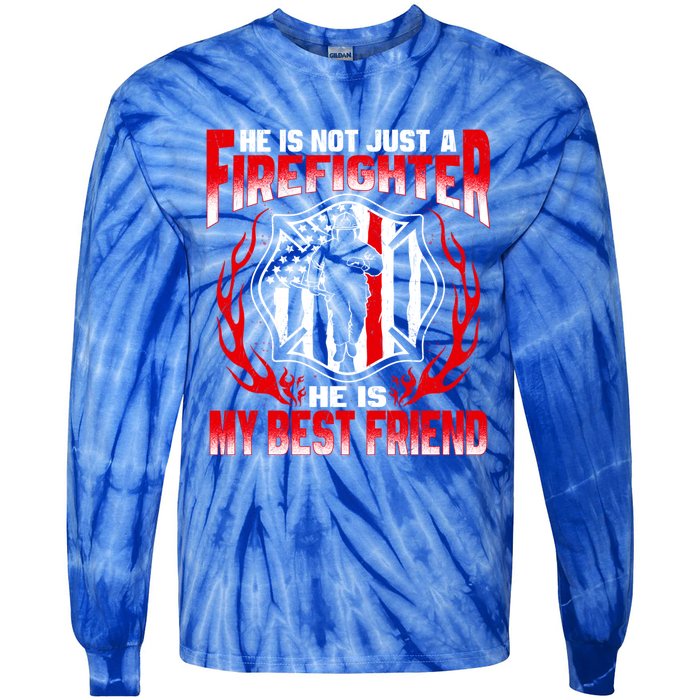 My Best Friend Is A Firefighter Hero Proud Fire Friend Gift Funny Gift Tie-Dye Long Sleeve Shirt