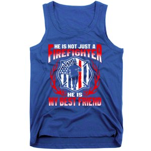 My Best Friend Is A Firefighter Hero Proud Fire Friend Gift Funny Gift Tank Top