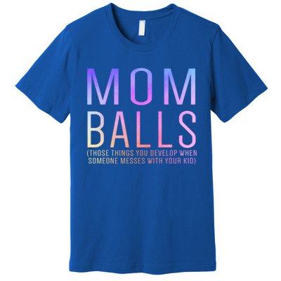 Mom Balls Funny Gift Premium T-Shirt