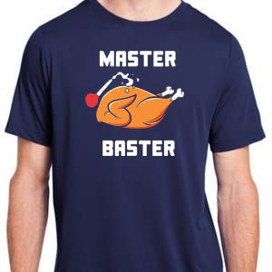 Master Baster Funny Turkey Baster Thanksgiving Adult ChromaSoft Performance T-Shirt