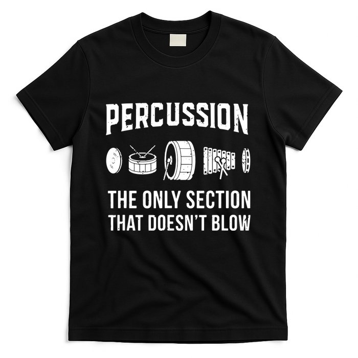 Marching Band For Drummers In Percussion Section T-Shirt