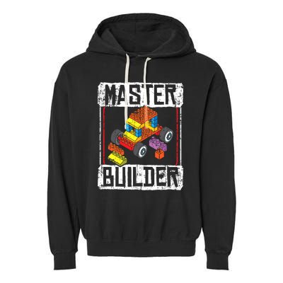 Master Builder For A Builder Block Building Blocks Bricks Garment-Dyed Fleece Hoodie