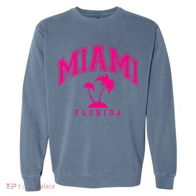 Miami Beach Florida Palms Palm Trees Preppy Varsity Pink Garment-Dyed Sweatshirt