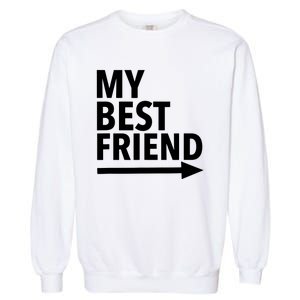 My Best Friend T With Arrow Left Garment-Dyed Sweatshirt