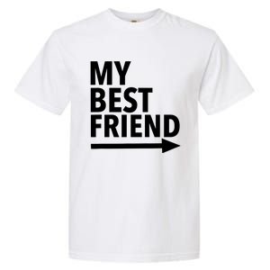 My Best Friend T With Arrow Left Garment-Dyed Heavyweight T-Shirt