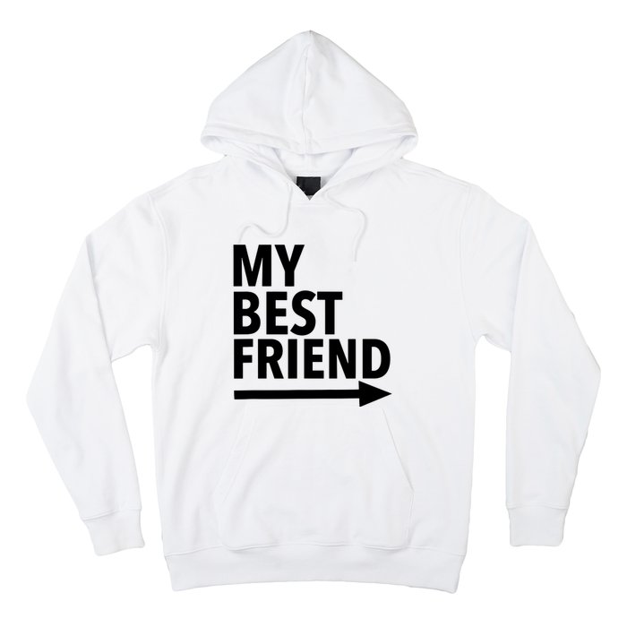 My Best Friend T With Arrow Left Hoodie