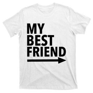 My Best Friend T With Arrow Left T-Shirt