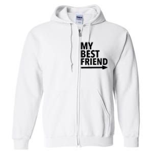 My Best Friend T With Arrow Left Full Zip Hoodie