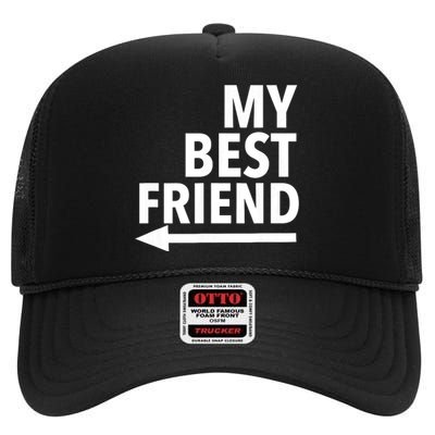 My Best Friend T With Arrow Right High Crown Mesh Back Trucker Hat