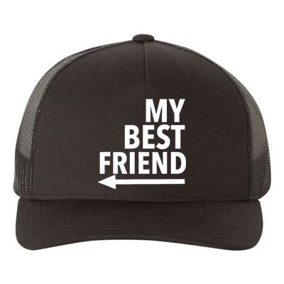 My Best Friend T With Arrow Right Yupoong Adult 5-Panel Trucker Hat