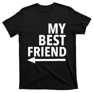 My Best Friend T With Arrow Right T-Shirt