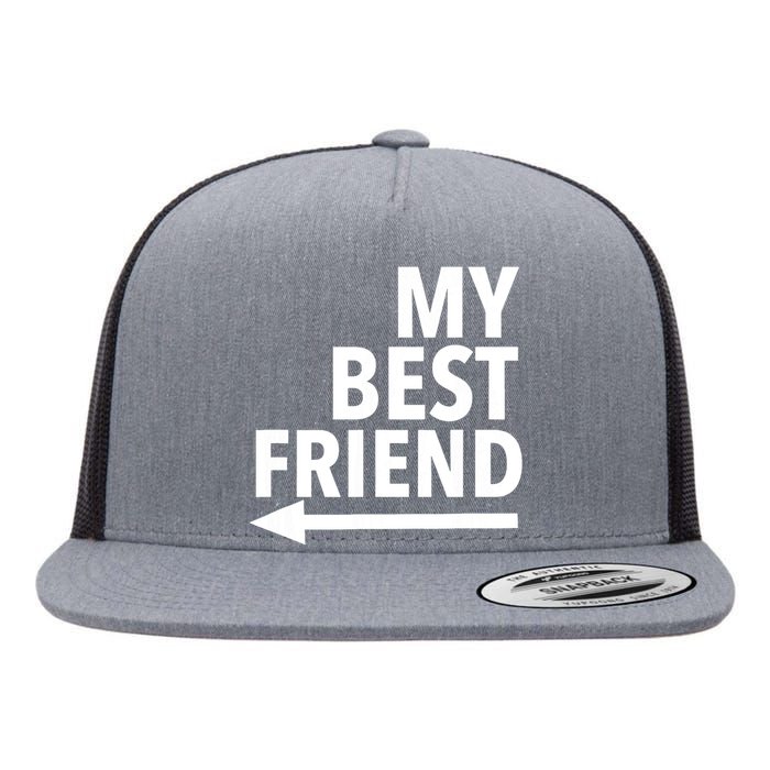 My Best Friend T With Arrow Right Flat Bill Trucker Hat