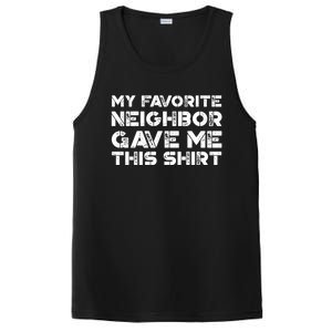 My Best Favorite Neighbor Me This Gift Funny Distressed Gift PosiCharge Competitor Tank