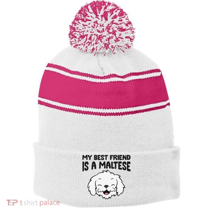 My Best Friend Is A Maltese Dog Stripe Pom Pom Beanie