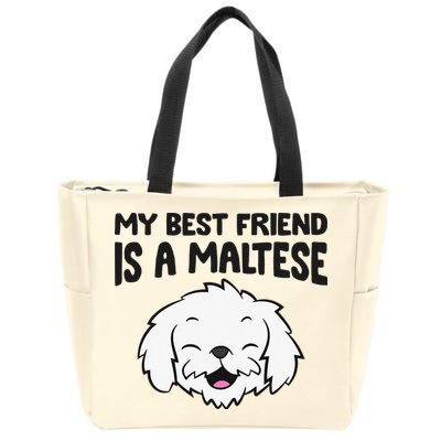 My Best Friend Is A Maltese Dog Zip Tote Bag