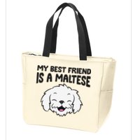 My Best Friend Is A Maltese Dog Zip Tote Bag