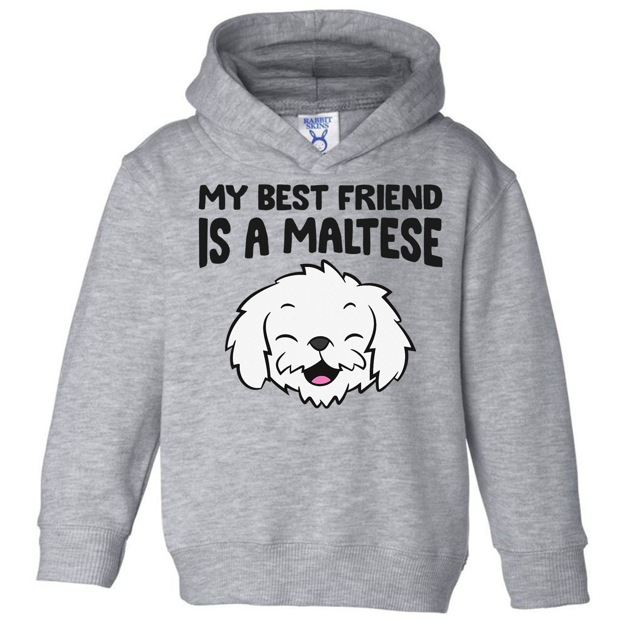 My Best Friend Is A Maltese Dog Toddler Hoodie