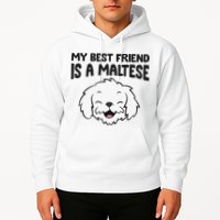 My Best Friend Is A Maltese Dog Hoodie