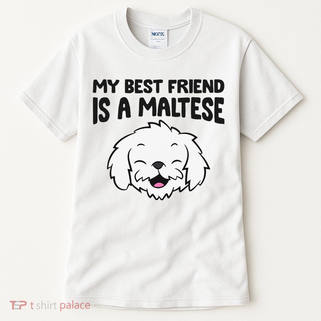 My Best Friend Is A Maltese Dog Tall T-Shirt
