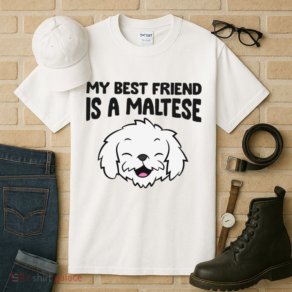 My Best Friend Is A Maltese Dog Tall T-Shirt