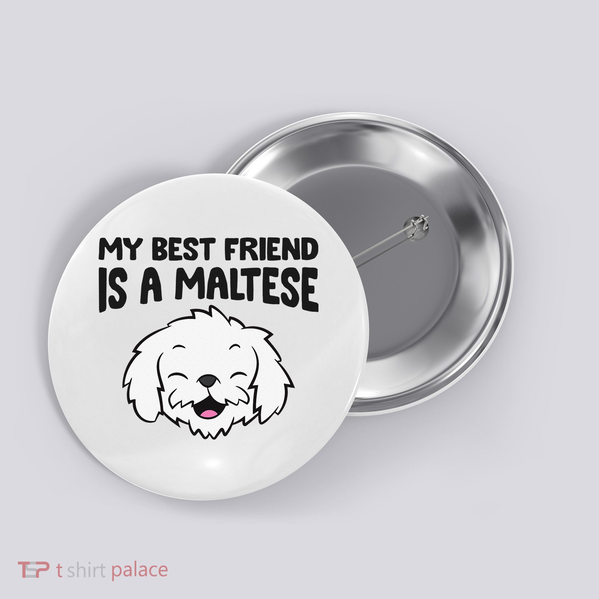 My Best Friend Is A Maltese Dog Button