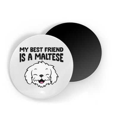 My Best Friend Is A Maltese Dog Magnet