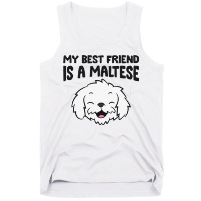 My Best Friend Is A Maltese Dog Tank Top