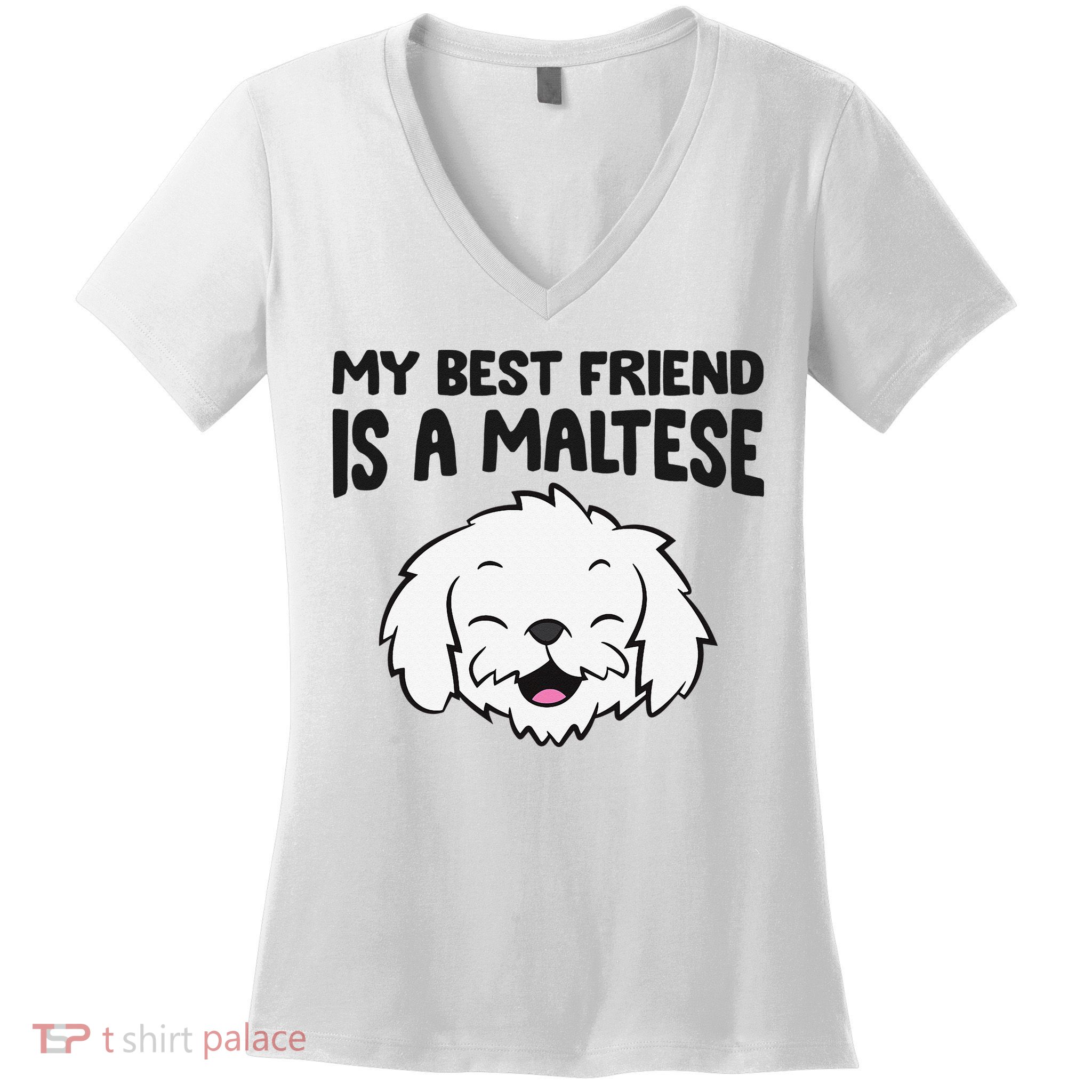 My Best Friend Is A Maltese Dog Women's V-Neck T-Shirt