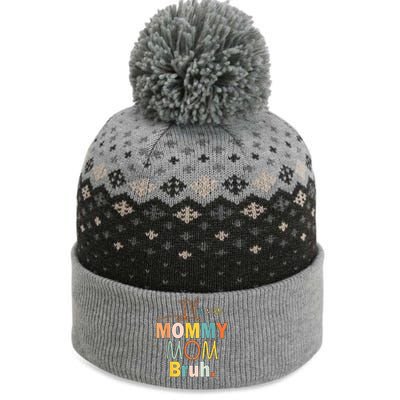 Mommy Bruh Funny Quote Gift The Baniff Cuffed Pom Beanie