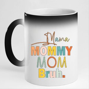 Mommy Bruh Funny Quote Gift 11oz Black Color Changing Mug